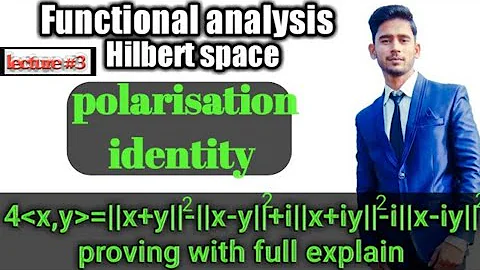 Polarisation identity proof in functional analysis  /polarisation proof in hindi /by himanshu Singh