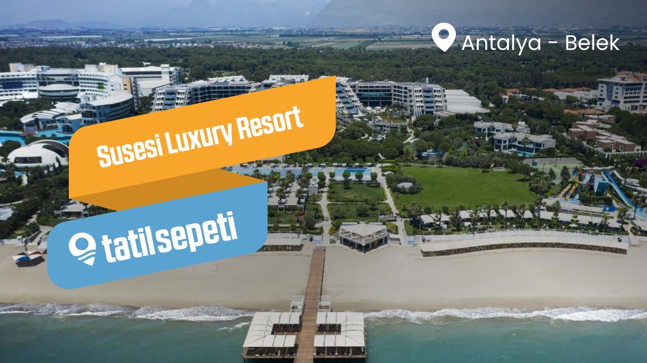 tatilsepeti-susesi-luxury-resort-youtube