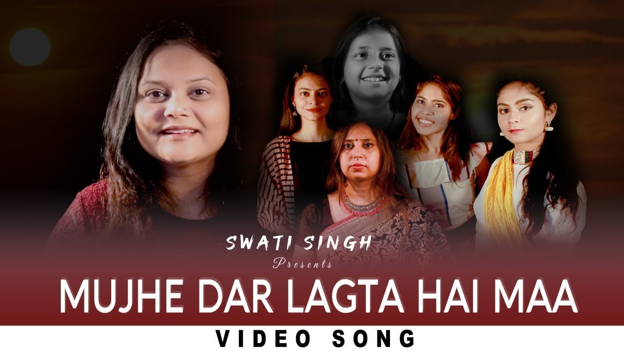 Video Song   Mujhe Dar Lagta Hai Maa  Swati Singh  Tripti Babbar