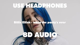 Billie Eilish - when the party's over { 8D Music }