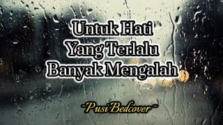 Aku Selalu Sabar Kountuk Hati Yang Terlalu Banyak Mengalah puisi Bedcover