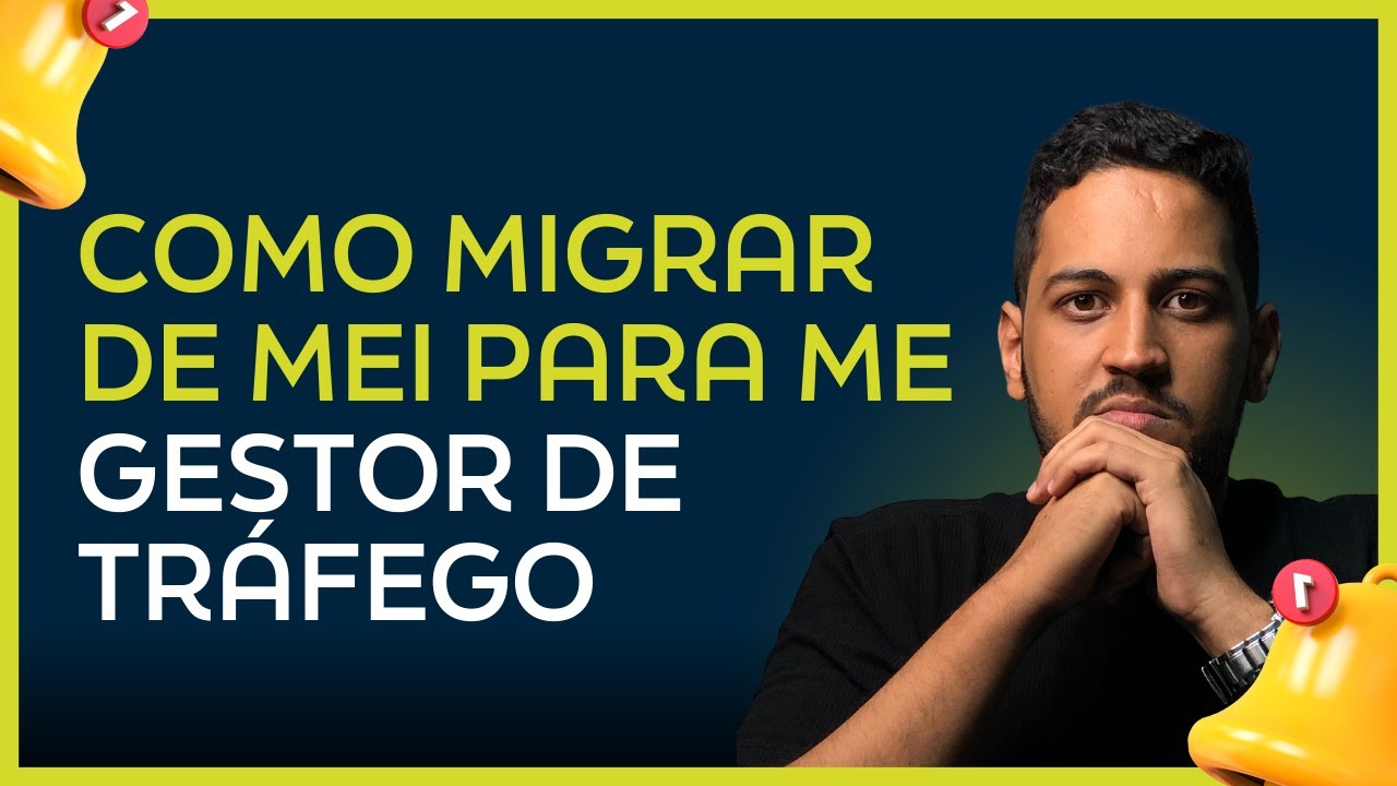 COMO MIGRAR DE MEI PARA MEI - GESTOR DE TRÁFEGO - PASSO A PASSO ...
