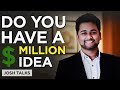 How To Come Up With A Profitable Business Idea? | Kunal Sarpal | Josh Talks