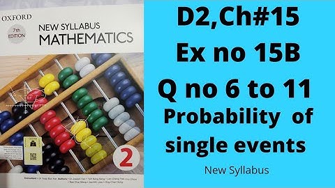 Oxford Mathematics 2, D2, NSM, Chapter no 15, Probability, Ex no 15B, Q no 6 to 11, #olevels #igcse