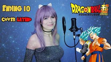 Dragon Ball Super Ending 10 -70cm Shihou no Madobe- Cover full Latino