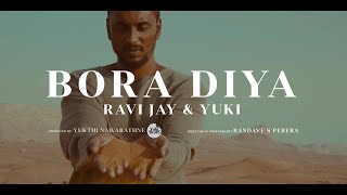 Ravi Jay &amp; Yuki Nawarathne - Bora Diya | Yuki Beatz