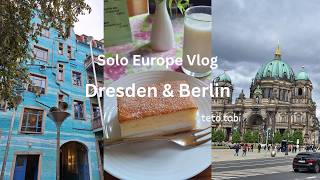 Solo Europe trip - Dresden & Berlin