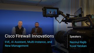 Cisco Firewall Innovations: EVE, AI Assistant, Multi-Instance, and Enhanced Management Features
