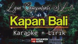 Langgam Kapan Bali Slendro. 9 ( Karaoke   Lirik )