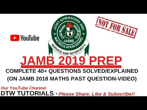 JAMB 2019 PREP | Complete 40 Questions Solved on JAMB 2018 Maths Past Question