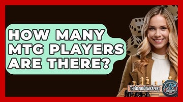 How Many MTG Players Are There? - The Board Game Xpert