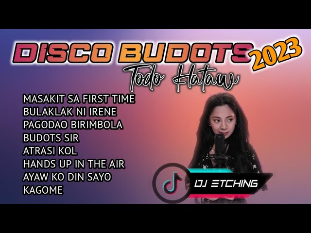 Disco Budots 2023 | Masakit Sa First Time | Todo Hataw [ Dj Etching ] class=