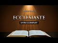 Ecclsiaste  lancien testament  la sainte bible audio complte