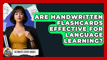Are Handwritten Flashcards Effective For Language Learning? - Ultimate Study Hacks