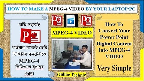 Convert Power Point File  To MP4 Video  II How To Make MPEG - 4 Video