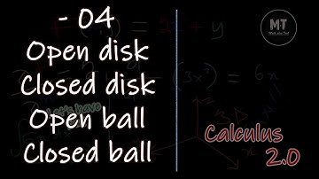 04 Open and Closed Disks and Balls | Calculus 2.0