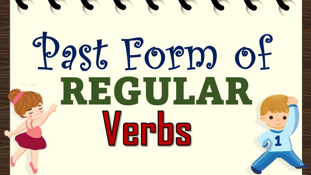 PAST FORM OF REGULAR VERBS - YouTube
