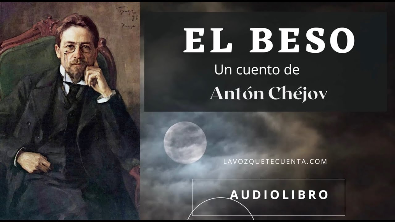 El beso — Antón Chéjov | Audiolibro completo en español | Voz humana real