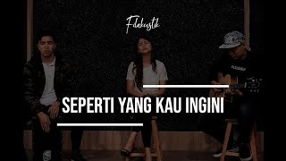 Seperti Yang Kau Ingini (Cover) by Filakustik