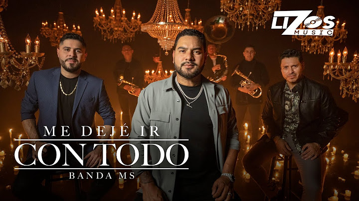 Banda MS de Sergio Lizárraga - Me Dejé Ir Con Todo (Video Oficial)