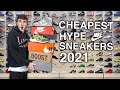 I Bought The CHEAPEST Hype Sneakers Of 2021!