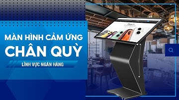 Thu Hút Thực Khách Từ Mọi Vị Trí - Màn Hình Cảm Ứng Chân Quỳ Cho Nhà Hàng | SmartRetail