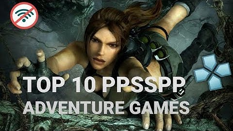 Top 10 Best PPSSPP Adventure Games for Android in 2022