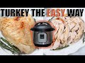 Instant Pot Turkey Breast: The BEST way to make a Turkey Breast!