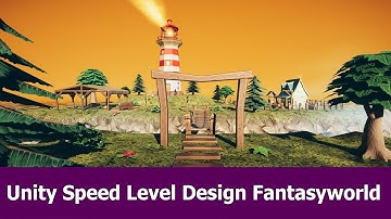 Unity Speed Level Design - Fantasy World