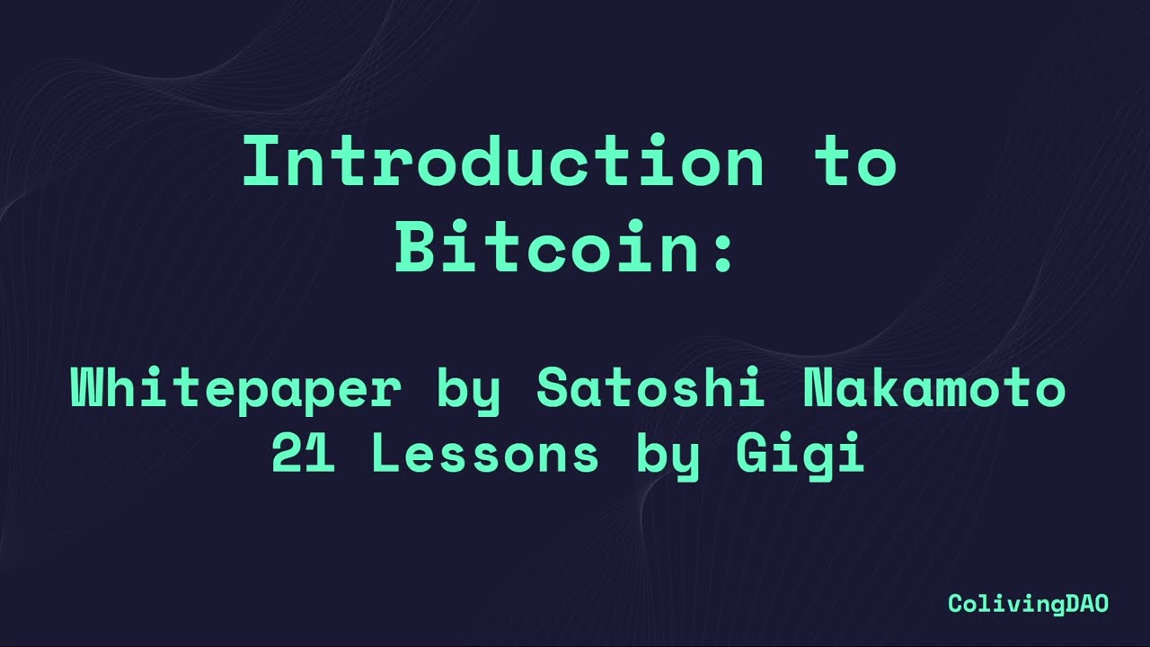 Bitcoin Whitepaper and 21 Lessons Summary