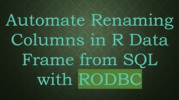 Automate Renaming Columns in R Data Frame from SQL with RODBC