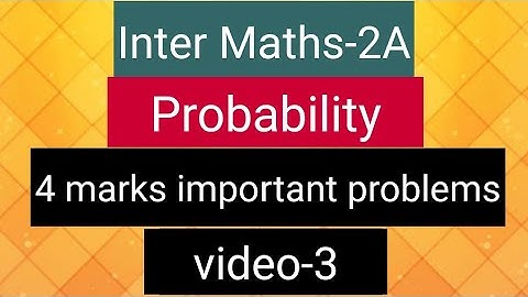 Inter Maths-2A- Probability -  4 marks important problems - video-3