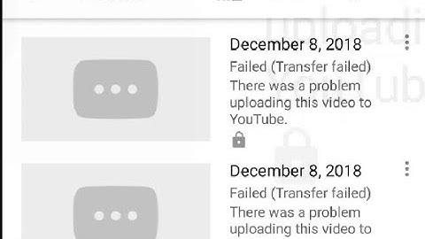 YouTube Upload Failed (Transfer failed) From Phone App