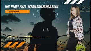 HAL HEBAT 2021   ICSAN SANJAYA X BIBIL   #APACARI
