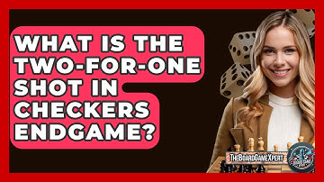 What Is The Two-for-One Shot In Checkers Endgame? - The Board Game Xpert