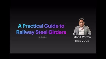 C#00124112024 | A practical guide to Railway Steel Girders (Beginners)