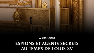 Espions et agents secrets au temps de Louis XV