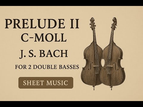 Prelude II c-moll from The Well-Tempered Clavier Book I (arr. for Double Bass Duet) - J. S. Bach