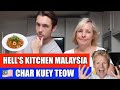 HELL'S KITCHEN MALAYSIA! | Char Kuey Teow! 🇲🇾🔥