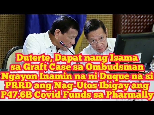 Duque, Nilaglag na si Duterte sa Pag-Amin Siya Nag-Utos I-Tranfer P47B Funds Papunta sa Pharmally! class=