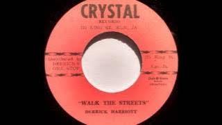 DERRICK HARRIOTT - Walk The Streets [1967]