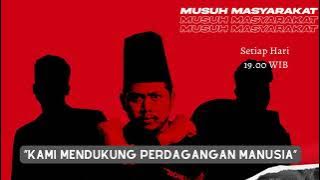Musuh Masyarakat - Eps.78: Kami Mendukung Perdagangan Manusia (Bersama Praz Teguh dan Coki Anwar)