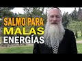 Salmo para Salvarse de Malas Energías ǀ Salmo 11