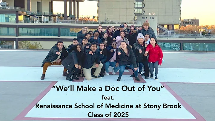 We'll Make a Doc Out of You ft. Stony Brook Medicine Class of 2025