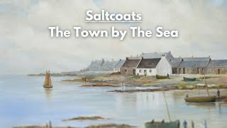 Saltcoats: The Town by The Sea