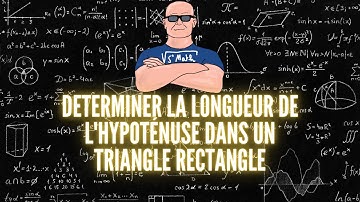 PYTHAGORE: COMMENT DÉTERMINER LA LONGUEUR DE L’HYPOTÉNUSE DANS UN TRIANGLE RECTANGLE?