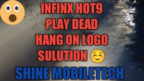 Infinix x680f hang on logo | Infinix hot 9 play hang on logo | Infinix x680f dead after flash