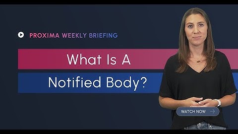 What Is A Notified Body?
