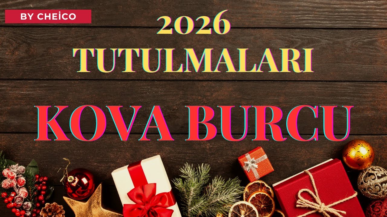 2026 TUTULMALARI KOVA BURCU YORUMLARI