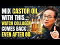 Senior Women: Never Use Castor Oil Alone! Mix This Oil to Boost Collagen &amp; Wrinkle Reduction || Li